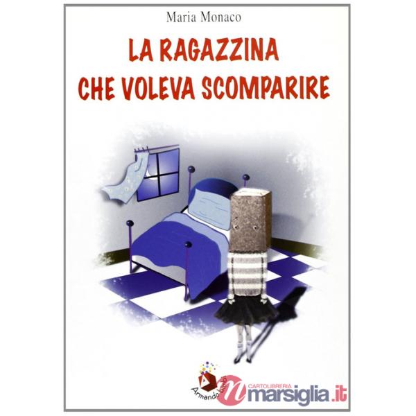 Ragazzina che voleva scomparire. Ediz. illustrata (La)