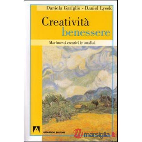 Creatività benessere. Movimenti creativi in analisi