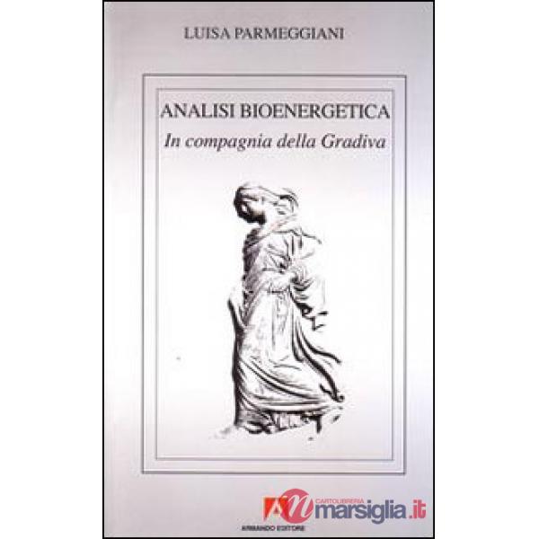 Analisi bioenergetica. In compagnia della Gradiva