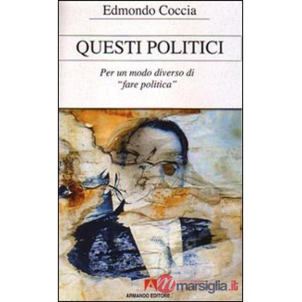 Questi politici. Per un modo diverso di fare politica