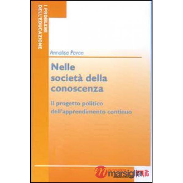 Nelle società della conoscenza. Il progetto politico dell'apprendimento continuo