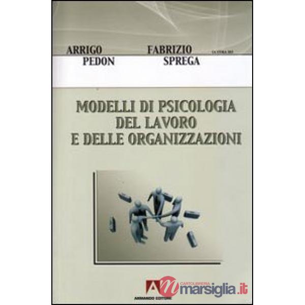 Modelli di psicologia del lavoro e delle organizzazioni