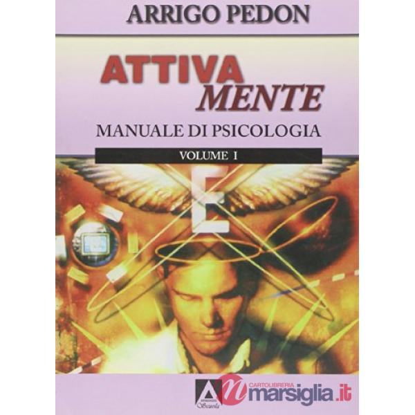 Attivamente. Per le Scuole superiori. Con espansione online. Vol. 1: Manuale di psicologia