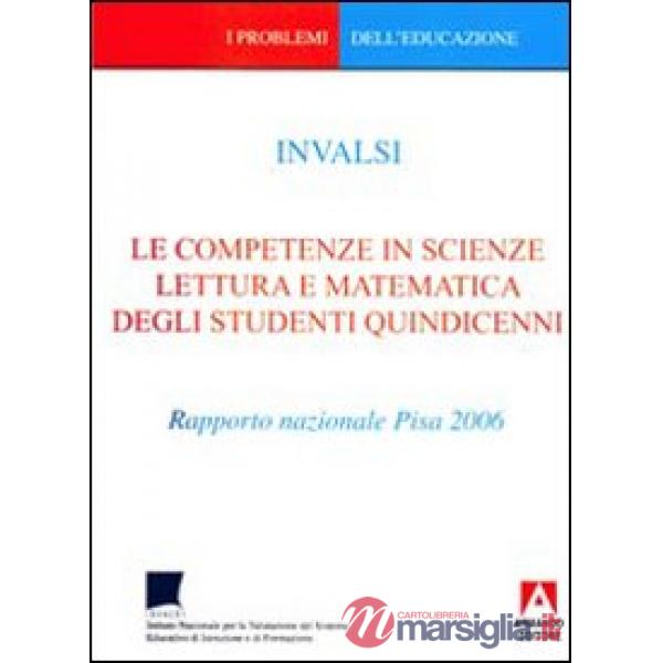 Competenze in scienze lettura e matematica degli studenti quindicenni (Le)