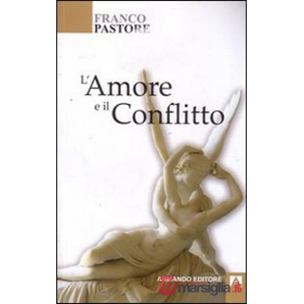 Amore e il conflitto (L')