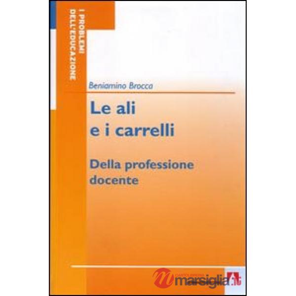 Ali e i carrelli. Della professione docente (Le)