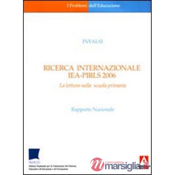 Ricerca internazionale IEA-PIRLS 2006. La lettura nella scuola primaria