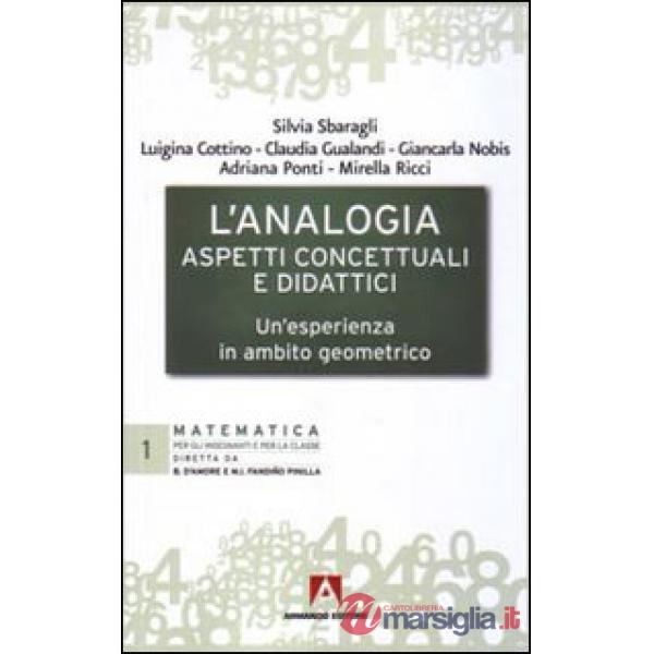 Analogia, aspetti concettuali e didattici. Un'esperienza in ambito geometrico (L')