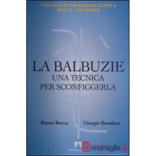 Balbuzie. Una tecnica per sconfiggerla (La)