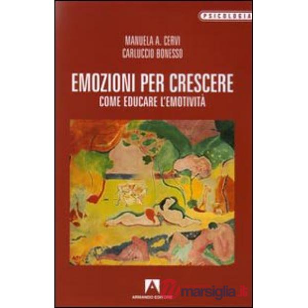 Emozioni per crescere. Come educare l'emotività