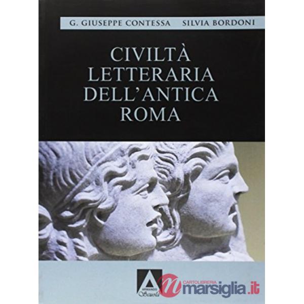 Civiltà letteraria dell'antica Roma. Per i Licei e gli Ist. magistrali. Con espansione online