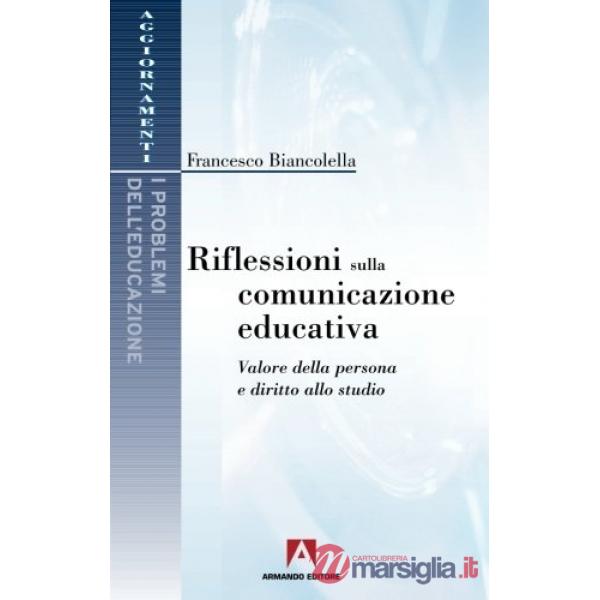 Riflessioni sulla comunicazione educativa. Valore della persona e diritto allo studio