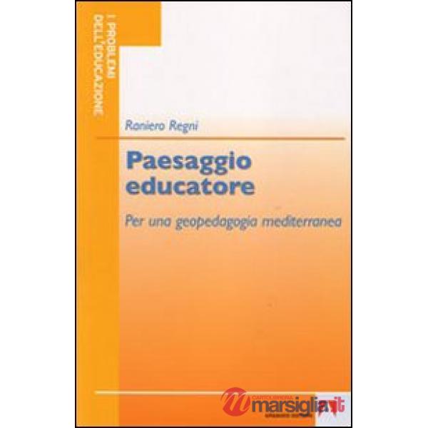 Paesaggio educatore. Per una geopedagogia mediterranea