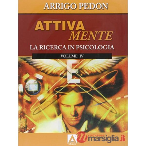 Attivamente. Per le Scuole superiori. Con espansione online. Vol. 4: La ricerca in psicologia
