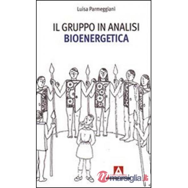 Gruppo in analisi bioenergetica (Il)