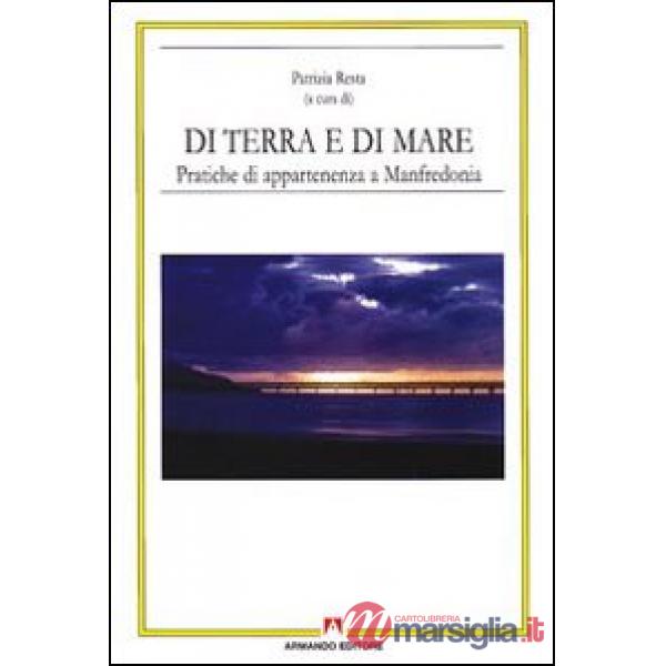 Di terra e di mare. Pratiche di appartenenza a Manfredonia