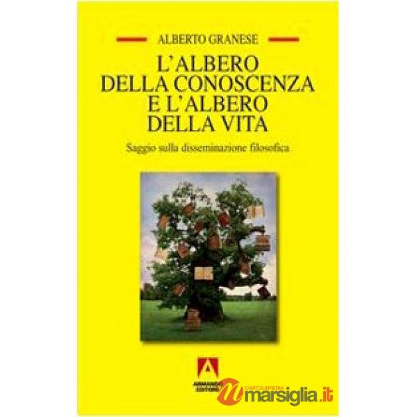 Albero della conoscenza e l'albero della vita. Saggio sulla disseminazione filos