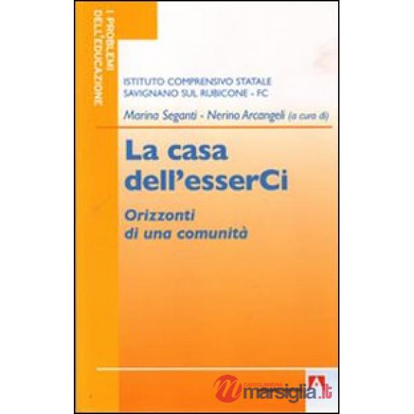 Casa dell'esserCi. Orizzonti di una comunità (La)