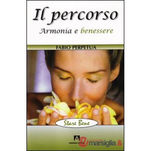 Percorso. Armonia e benessere (Il)