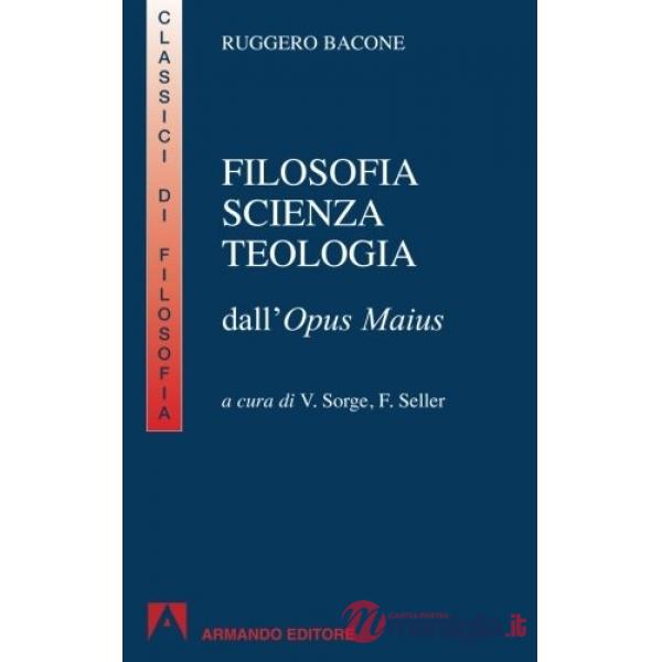 Filosofia, scienza e teologia. Per i Licei e gli Ist. magistrali