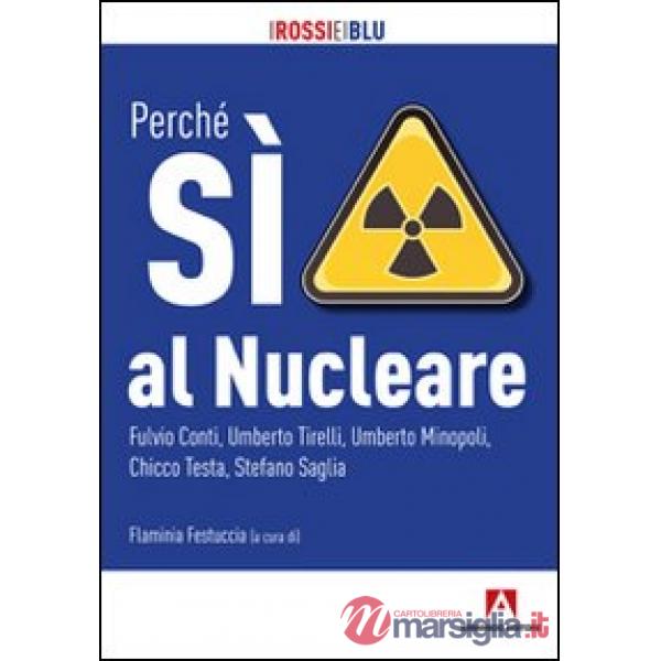 Perché sì al nucleare