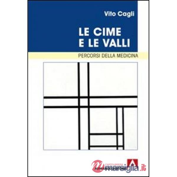 Cime e le valli. Percorsi della medicina (Le)