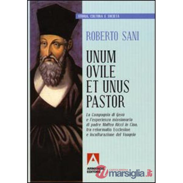 Unum ovile et unus pastor. La Compagnia di Gesù e l'esperienza missionaria di padre Matteo Ricci in Cina tra reformatio Ecclesie