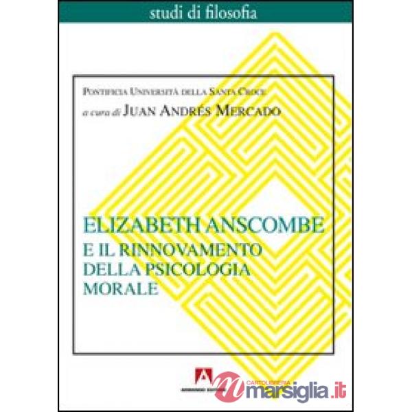 Elizabeth Anscombe e il rinnovamento della psicologia morale