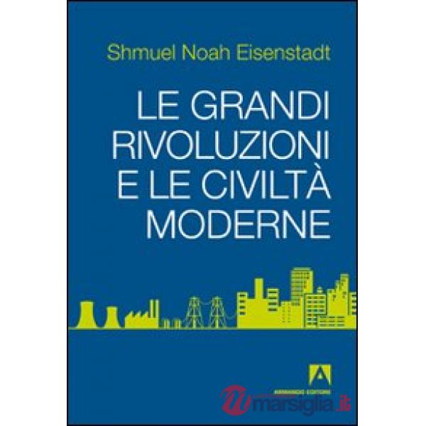 Grandi rivoluzioni e le civiltà moderne (Le)
