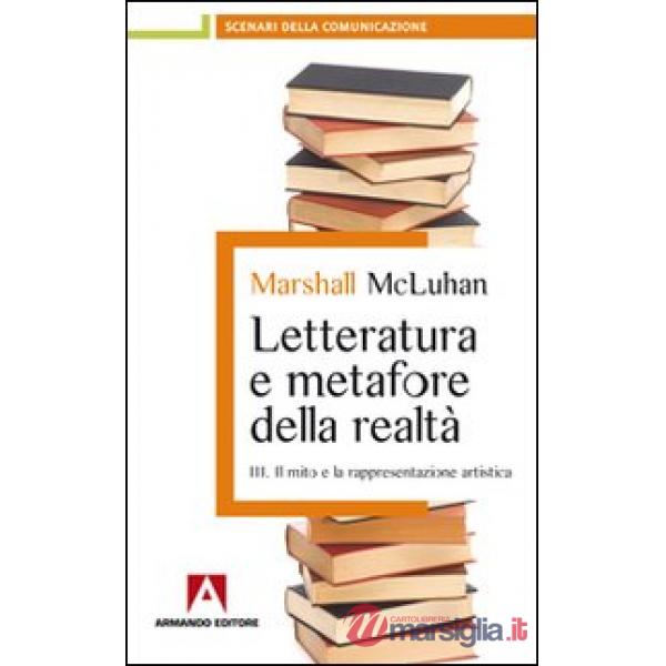 Letteratura e metafore della realtà. Vol. 3: Il mito e la rappresentazione artis