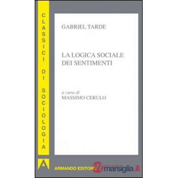 Logica sociale dei sentimenti (La)