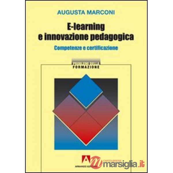 E-learning e innovazione pedagogica. Competenze e certificazione