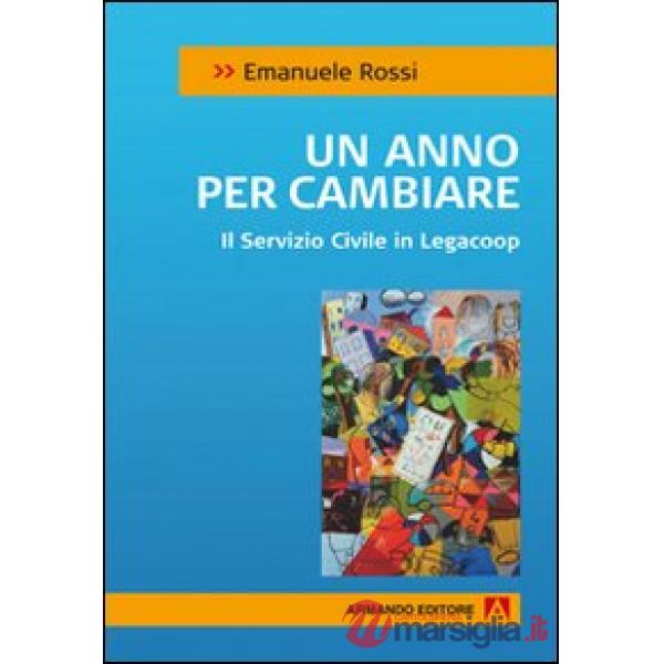 Anno per cambiare. Il servizio civile in Legacoop (Un)