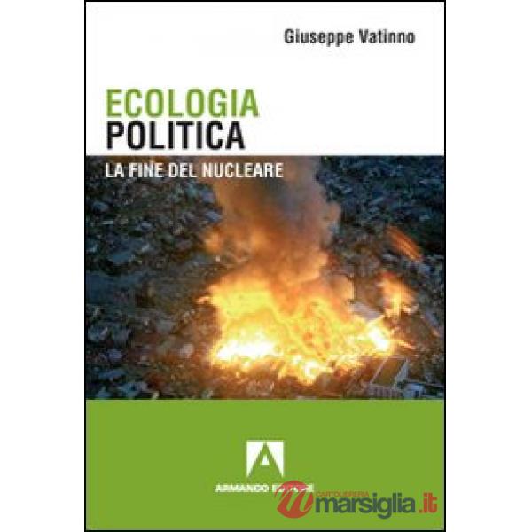 Ecologia politica. La fine del nucleare