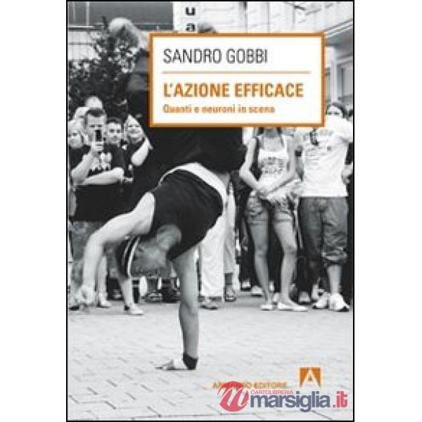 Azione efficace. Quanti neuroni in scena (L')
