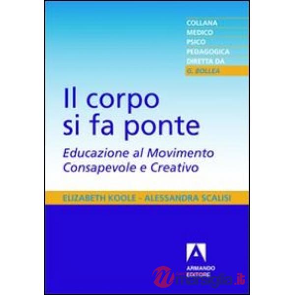 Corpo si fa ponte (Il)