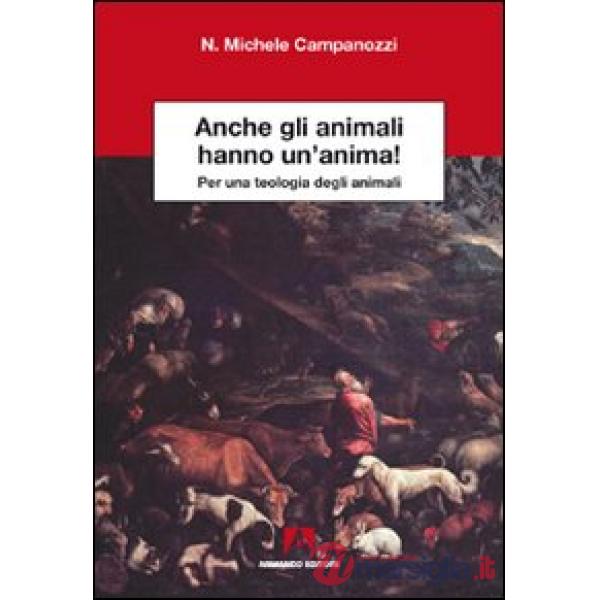 Anche gli animali hanno un'anima! Per una teologia degli animali