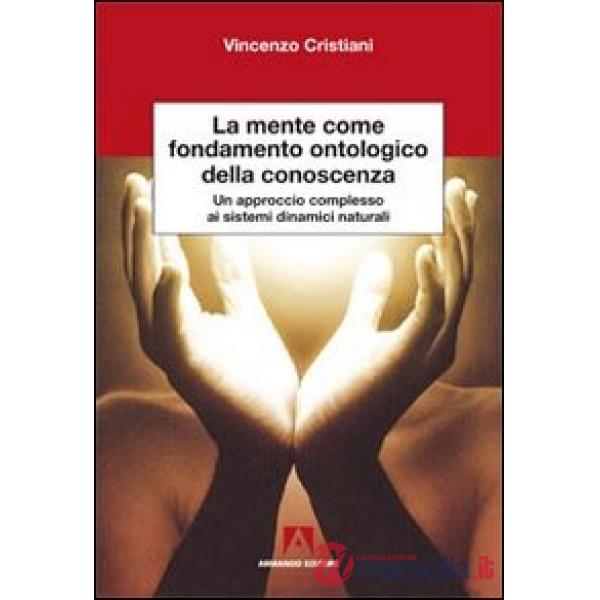 Mente come fondamento ontologico della conoscenza. Un approccio complesso ai sis