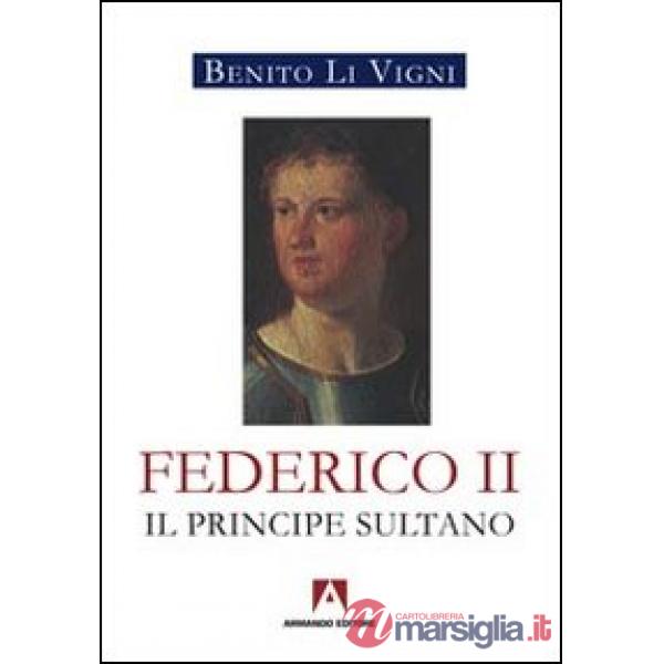 Federico II. Il principe sultano