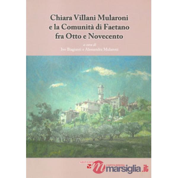 Chiara Villani Mularoni e la comunità di Faetano fra Otto e Novecento
