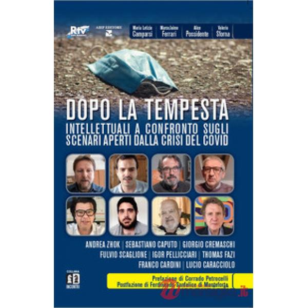Dopo la tempesta. Intellettuali a confronto sugli scenari aperti dalla crisi del Covid