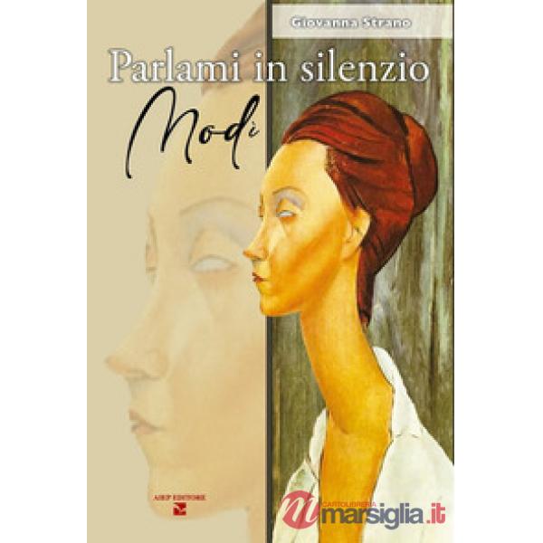 Parlami in silenzio Modì