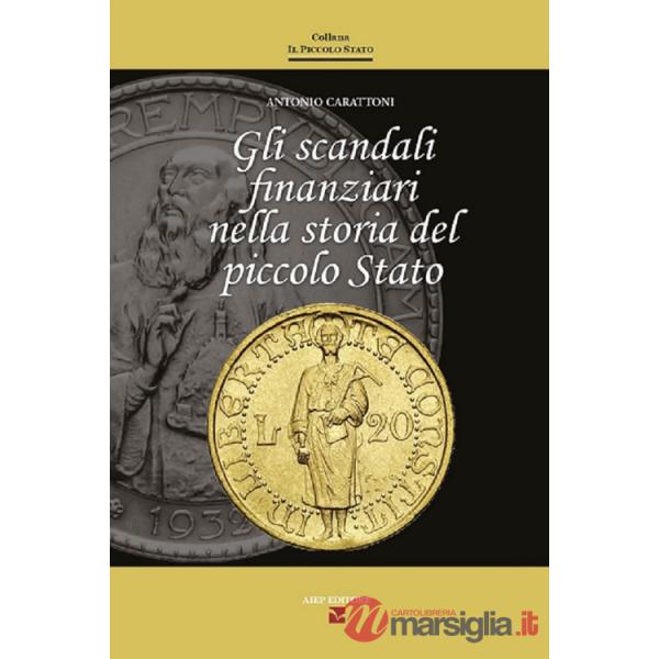 Scandali finanziari nella storia del piccolo stato (Gli)