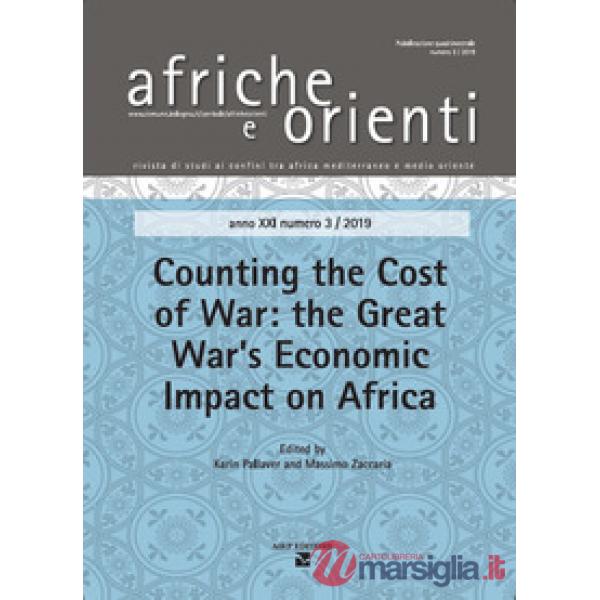 Afriche e Orienti (2019). Vol. 3: Counting the cost of Wwar: the Great War's economic impact on Africa