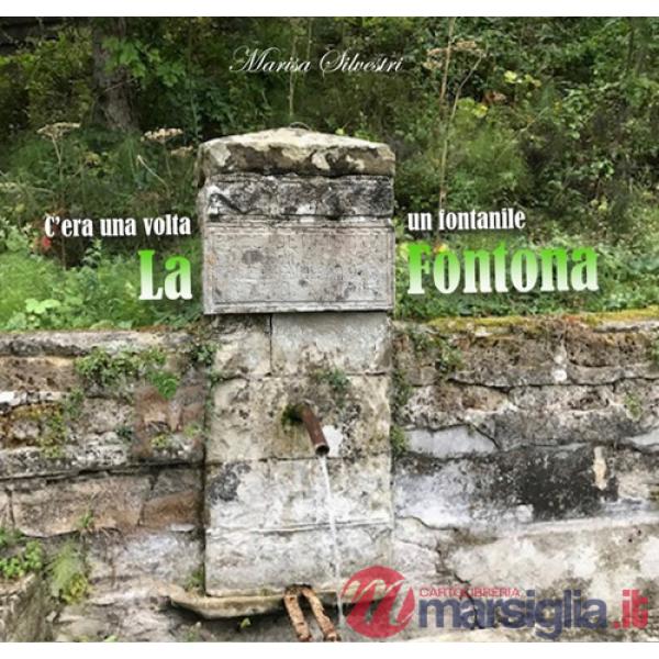 Fontona. C'era una volta un fontanile (La)