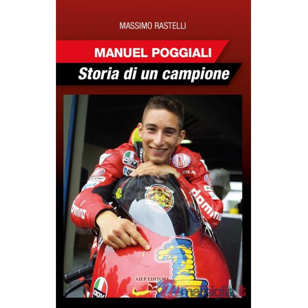 Manuel Poggiali. Storia di un campione