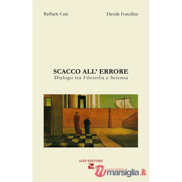 Scacco all'errore. Dialogo fra filosofia e scienza