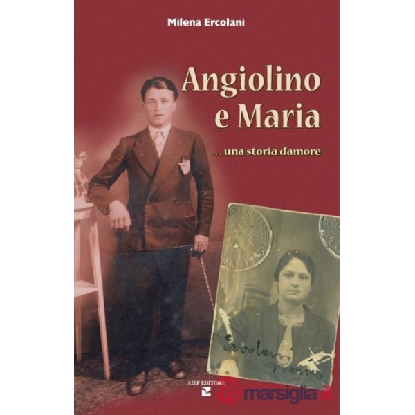 Angiolino e Maria una storia d'amore