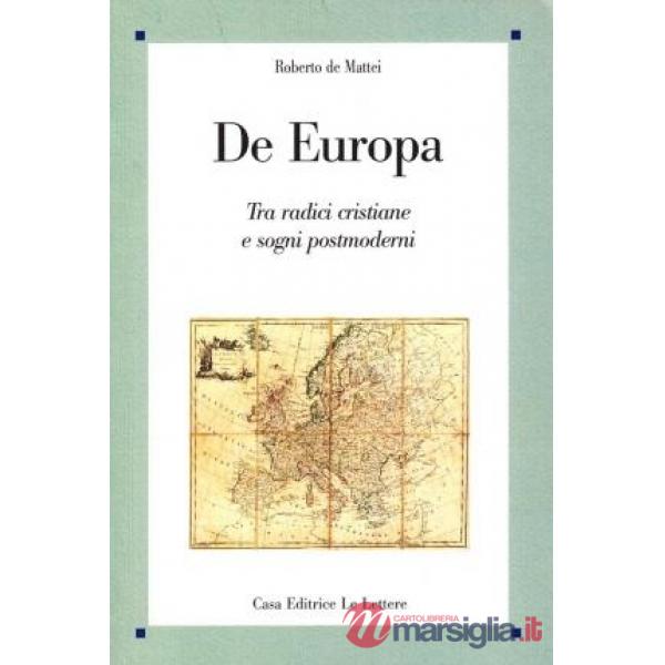 De Europa. Tra radici cristiane e sogni postmoderni