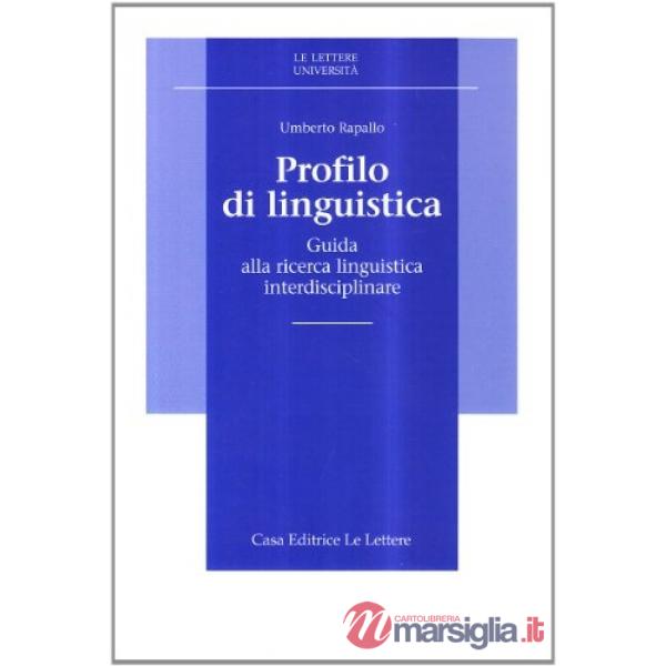 Profilo di linguistica. Guida alla ricerca linguistica interdisciplinare